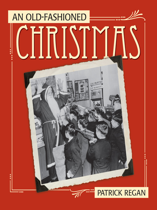Title details for An Old-Fashioned Christmas by Patrick Regan - Available